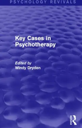 Dryden |  Key Cases in Psychotherapy (Psychology Revivals) | Buch |  Sack Fachmedien