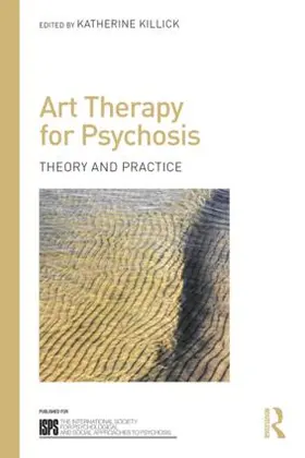 Killick |  Art Therapy for Psychosis | Buch |  Sack Fachmedien