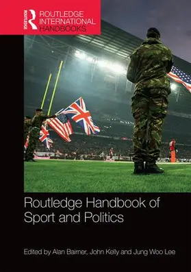 Bairner / Kelly / Lee |  Routledge Handbook of Sport and Politics | Buch |  Sack Fachmedien
