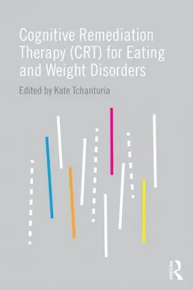 Tchanturia |  Cognitive Remediation Therapy (CRT) for Eating and Weight Disorders | Buch |  Sack Fachmedien