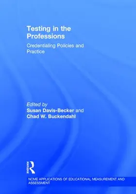 Davis-Becker / Buckendahl |  Testing in the Professions | Buch |  Sack Fachmedien