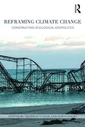 O'Lear / Dalby |  Reframing Climate Change | Buch |  Sack Fachmedien