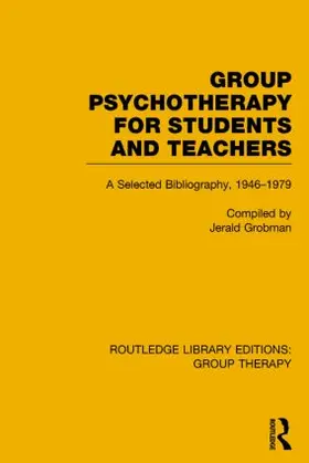 Grobman |  Group Psychotherapy for Students and Teachers (RLE: Group Therapy) | Buch |  Sack Fachmedien