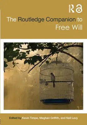 Timpe / Griffith / Levy |  The Routledge Companion to Free Will | Buch |  Sack Fachmedien