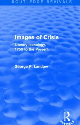 Landow | Images of Crisis | Buch | 978-1-138-79611-9 | sack.de