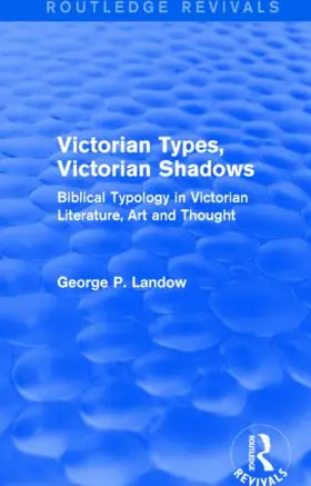 Landow | Victorian Types, Victorian Shadows | Buch | 978-1-138-79614-0 | sack.de
