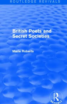 Mulvey-Roberts |  British Poets and Secret Societies | Buch |  Sack Fachmedien