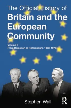 Wall |  The Official History of Britain and the European Community, Vol. II | Buch |  Sack Fachmedien