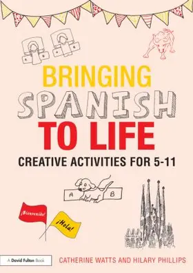Watts / Phillips |  Bringing Spanish to Life | Buch |  Sack Fachmedien