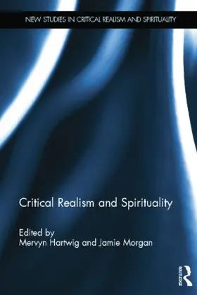 Hartwig / Morgan |  Critical Realism and Spirituality | Buch |  Sack Fachmedien