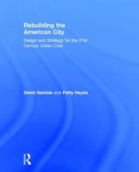 Gamble / Heyda |  Rebuilding the American City | Buch |  Sack Fachmedien