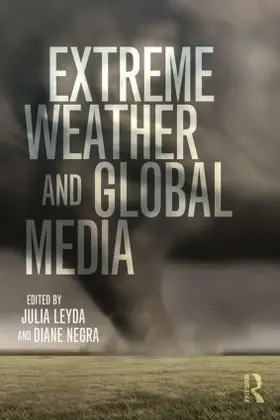 Leyda / Negra |  Extreme Weather and Global Media | Buch |  Sack Fachmedien