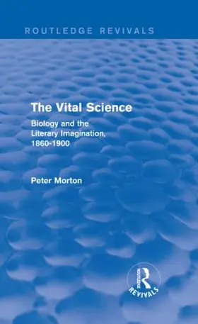 Morton |  The Vital Science (Routledge Revivals) | Buch |  Sack Fachmedien