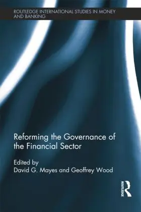 Mayes / Wood |  Reforming the Governance of the Financial Sector | Buch |  Sack Fachmedien