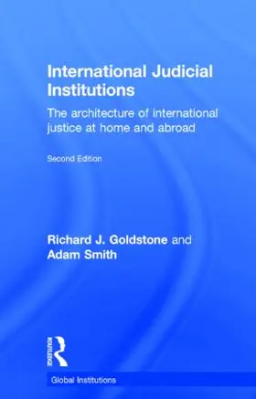 Goldstone / Smith |  International Judicial Institutions | Buch |  Sack Fachmedien