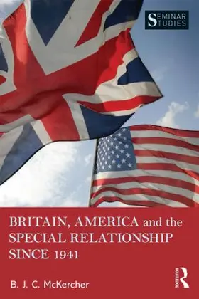 McKercher |  Britain, America, and the Special Relationship since 1941 | Buch |  Sack Fachmedien