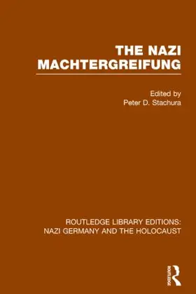 Stachura |  The Nazi Machtergreifung | Buch |  Sack Fachmedien