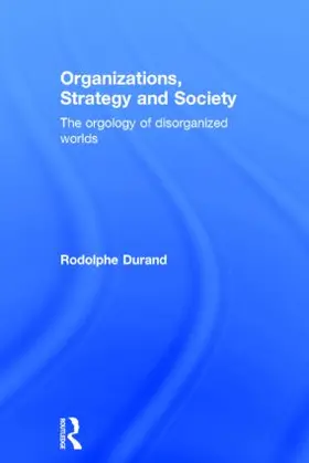Durand |  Organizations, Strategy and Society | Buch |  Sack Fachmedien