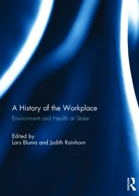 Bluma / Rainhorn |  A History of the Workplace | Buch |  Sack Fachmedien