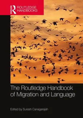 Canagarajah |  The Routledge Handbook of Migration and Language | Buch |  Sack Fachmedien