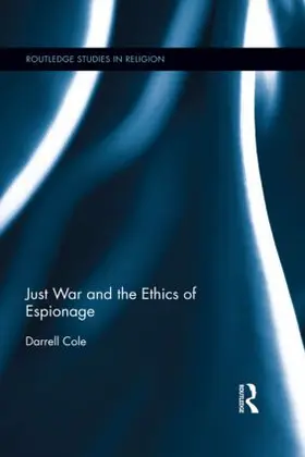 Cole | Just War and the Ethics of Espionage | Buch | 978-1-138-80215-5 | sack.de