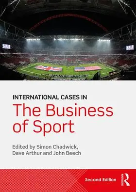 Chadwick / Arthur / Beech |  International Cases in the Business of Sport | Buch |  Sack Fachmedien