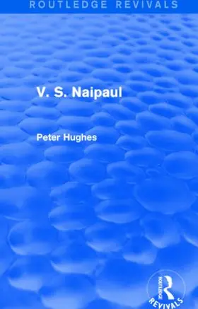 Hughes | V. S. Naipaul (Routledge Revivals) | Buch | 978-1-138-80459-3 | sack.de