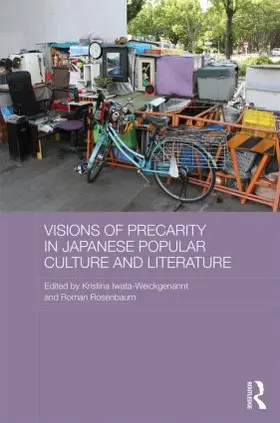 Iwata-Weickgenannt / Rosenbaum |  Visions of Precarity in Japanese Popular Culture and Literature | Buch |  Sack Fachmedien