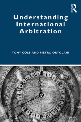 Cole / Ortolani | Understanding International Arbitration | Buch | 978-1-138-80604-7 | sack.de