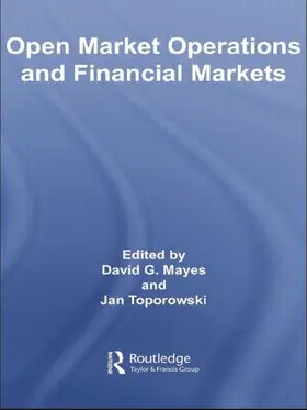 Mayes / Toporowski |  Open Market Operations and Financial Markets | Buch |  Sack Fachmedien
