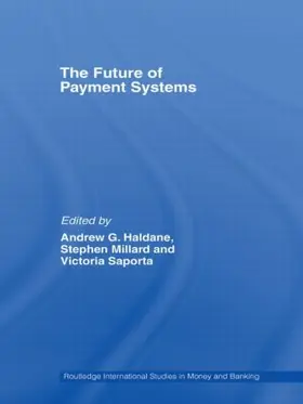 Millard / Haldane / Saporta |  The Future of Payment Systems | Buch |  Sack Fachmedien