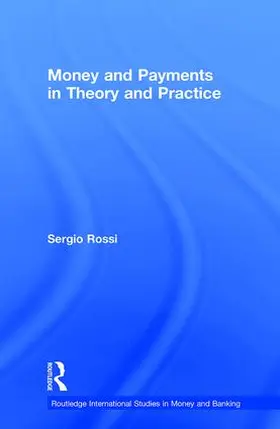 Rossi |  Money and Payments in Theory and Practice | Buch |  Sack Fachmedien
