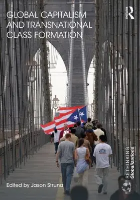 Struna |  Global Capitalism and Transnational Class Formation | Buch |  Sack Fachmedien