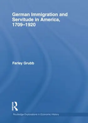 Grubb |  German Immigration and Servitude in America, 1709-1920 | Buch |  Sack Fachmedien