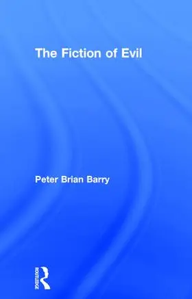 Barry |  The Fiction of Evil | Buch |  Sack Fachmedien