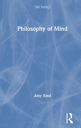 Kind | Philosophy of Mind: The Basics | Buch | 978-1-138-80781-5 | www2.sack.de