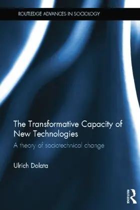 Dolata | The Transformative Capacity of New Technologies | Buch | 978-1-138-80784-6 | sack.de