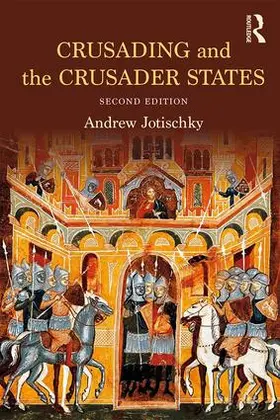 Jotischky |  Crusading and the Crusader States | Buch |  Sack Fachmedien