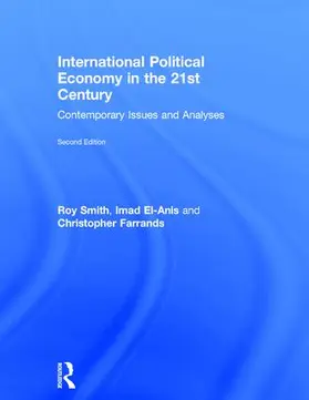Smith / El-Anis / Farrands |  International Political Economy in the 21st Century | Buch |  Sack Fachmedien