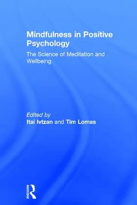 Ivtzan / Lomas |  Mindfulness in Positive Psychology | Buch |  Sack Fachmedien