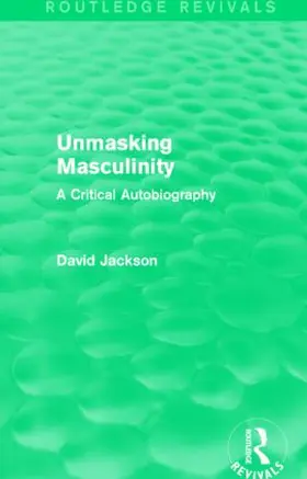 Jackson |  Unmasking Masculinity | Buch |  Sack Fachmedien