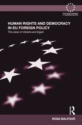 Balfour |  Human Rights and Democracy in EU Foreign Policy | Buch |  Sack Fachmedien