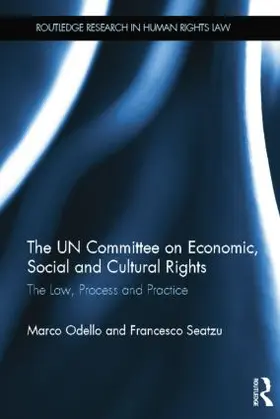 Odello / Seatzu |  The UN Committee on Economic, Social and Cultural Rights | Buch |  Sack Fachmedien