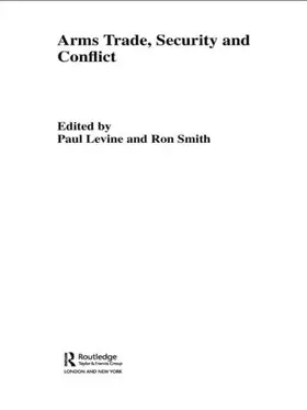 Levine / Smith |  The Arms Trade, Security and Conflict | Buch |  Sack Fachmedien
