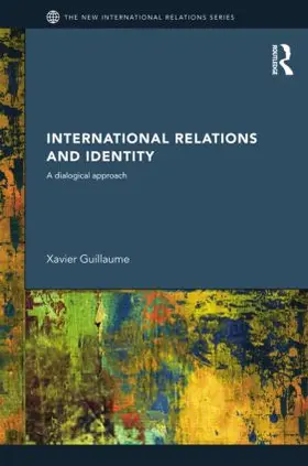 Guillaume | International Relations and Identity | Buch | 978-1-138-81174-4 | www2.sack.de