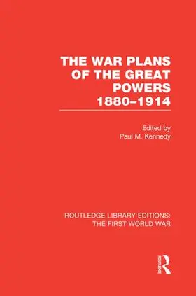 Kennedy |  The War Plans of the Great Powers (RLE The First World War) | Buch |  Sack Fachmedien