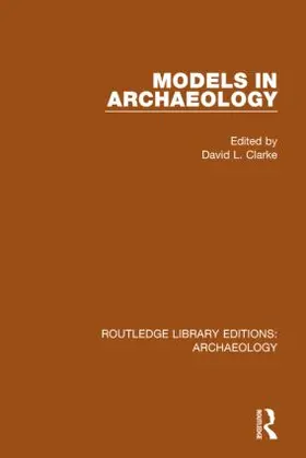 Clarke | Models in Archaeology | Buch | 978-1-138-81297-0 | sack.de