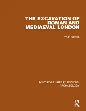 Grimes |  The Excavation of Roman and Mediaeval London | Buch |  Sack Fachmedien