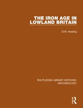 Harding |  The Iron Age in Lowland Britain | Buch |  Sack Fachmedien