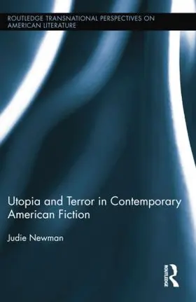 Newman |  Utopia and Terror in Contemporary American Fiction | Buch |  Sack Fachmedien